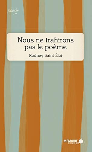 Nous ne trahirons pas le poème von MEMOIRE ENCRIER