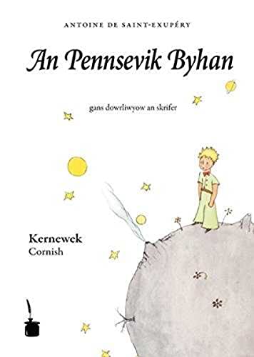 An Pennsevik Byhan: Der kleine Prinz - Kornisch An Pennsevik Byhan: Der kleine Prinz - Kornisch