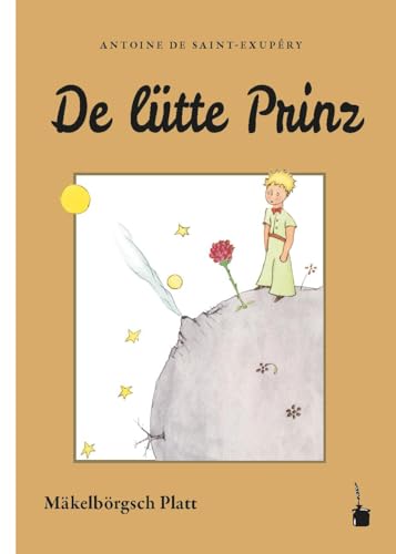 De lütte Prinz: Der kleine Prinz - Mecklenburger Platt