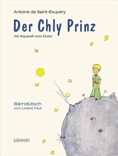 Der Chly Prinz: Bärndütsch vom Lorenz Pauli Der Chly Prinz: Bärndütsch vom Lorenz Pauli