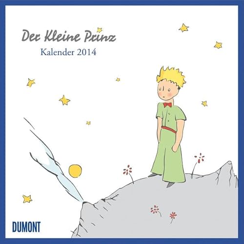 Der Kleine Prinz - Kalender 2014: Mit Nutzkalendarium Der Kleine Prinz - Kalender 2014: Mit Nutzkalendarium von DuMont Kalenderverlag