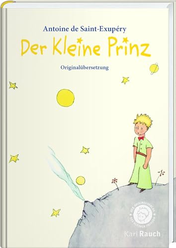 Der Kleine Prinz: Mit den originalen Illustrationen des Autors