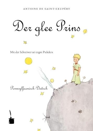 Der glee Prins: Der kleine Prinz - Pennsylvanisch-Deutsch
