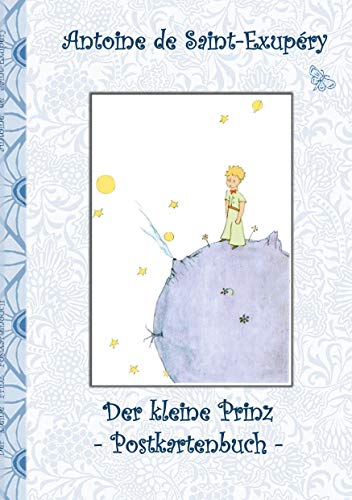 Der kleine Prinz - Postkartenbuch: Le petit prince, The Little Prince, Postkarten, sammeln, Original, Post, Briefmarke, Klassiker, Schulkinder, ... Erwachsene, Geschenkbuch, Geschenk Der kleine Prinz - Postkartenbuch: Le petit prince, The Little Prince, Postkarten, sammeln, Original, Post, Briefmarke, Klassiker, Schulkinder, ... Erwachsene, Geschenkbuch, Geschenk