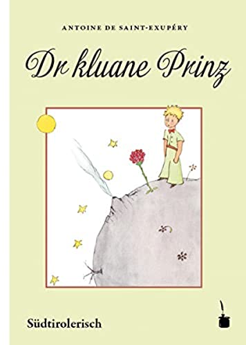 Dr kluane Prinz: Der kleine Prinz - Südtirolerisch