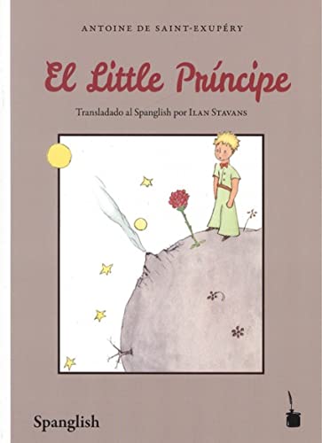 El Little Príncipe: Der kleine Prinz - Spanglish El Little Príncipe: Der kleine Prinz - Spanglish