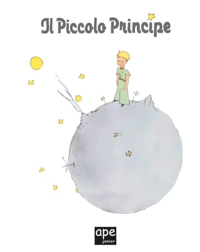 Il Piccolo Principe. Ediz. a colori (I grandi libri) von Ape Junior