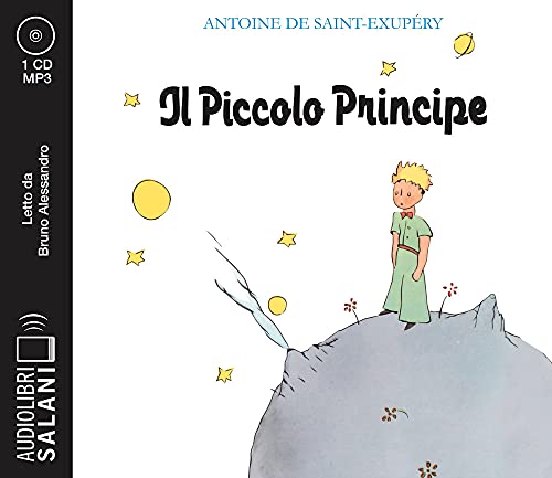 Il Piccolo Principe letto da Bruno Alessandro. Audiolibro. CD Audio formato MP3 (Audiolibri)