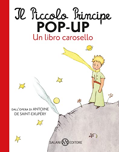 Il Piccolo Principe pop-up. Un libro carosello. Ediz. a colori (Albi illustrati)
