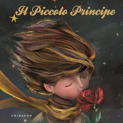Il Piccolo Principe. Ediz. a colori (Albi illustrati) von Gribaudo
