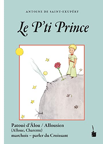 Le P’ti Prince: Der kleine Prinz - Croissant (Âlousien)