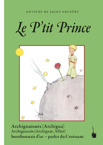 Le P’tit Prince: Der kleine Prinz - Croissant (Archignat)