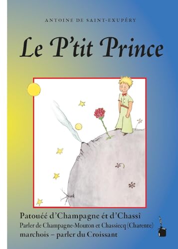 Le P'tit Prince: Der kleine Prinz - Croissant (Champagne et Chassî)