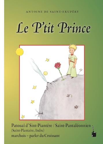 Le P'tit Prince: Der kleine Prinz - Croissant (Sint-Piantére / Saint-Pantaléonnien)