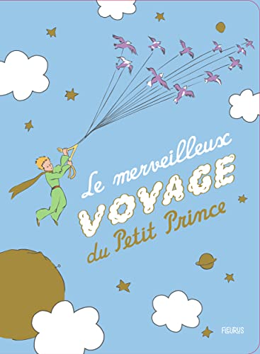 Le merveilleux voyage du Petit Prince Le merveilleux voyage du Petit Prince