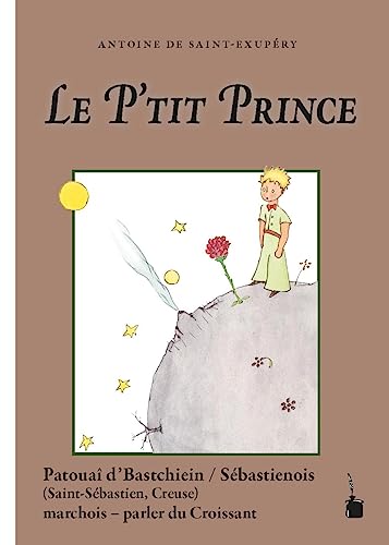 Le p'tit prince: Der kleine Prinz - Croissant (Saint-Sébastien, Creuse)