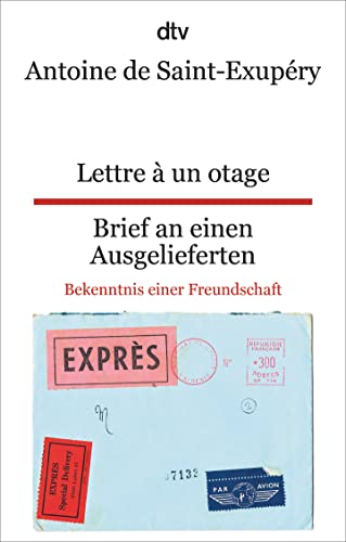 Lettre à un otage Brief an einen Ausgelieferten: Bekenntnis einer Freundschaft | dtv zweisprachig für Fortgeschrittene – Französisch von dtv Verlagsgesellschaft