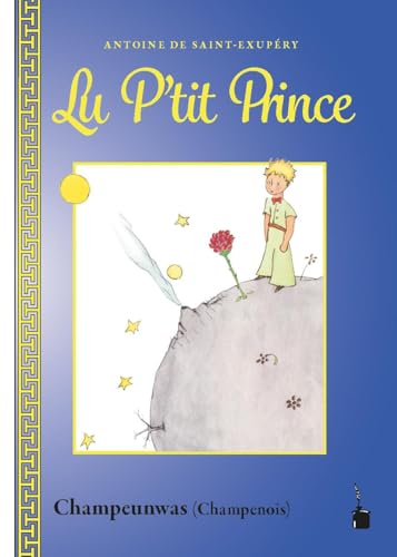 Lu P'tit Prince: Der kleine Prinz - Champenois von Edition Tintenfaß