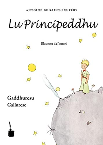 Lu Principeddhu: Der kleine Prinz - Galluresisch (Sardinien) von Edition Tintenfaß