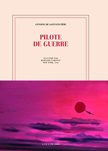 Pilote de guerre: EDITION ILLUSTREE PAR BERNARD LAMOTTE