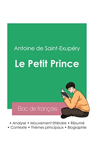 Réussir son Bac de français 2023: Analyse du Petit Prince de Antoine de Saint-Exupéry von Bac de Francais