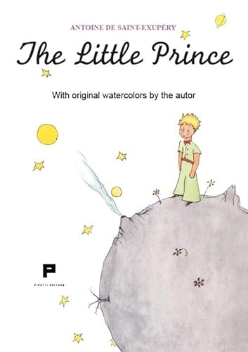 The little prince. With original watercolors by the autor von Massimiliano Piretti Editore