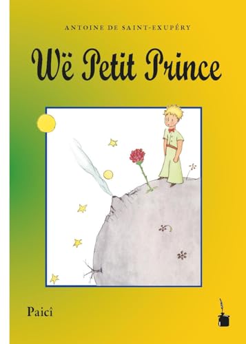Wë Petit Prince: Der kleine Prinz - Paicî (Kanak) von Edition Tintenfaß