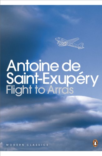 Flight to Arras: Antoine de Saint-Exupéry (Penguin Modern Classics) von Penguin