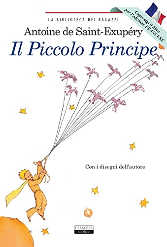 Il Piccolo Principe-Le Petit Prince (La biblioteca dei ragazzi) von Crescere