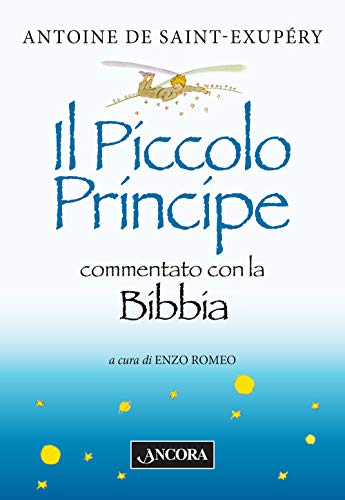 Il Piccolo Principe commentato con la Bibbia (Maestri di frontiera)