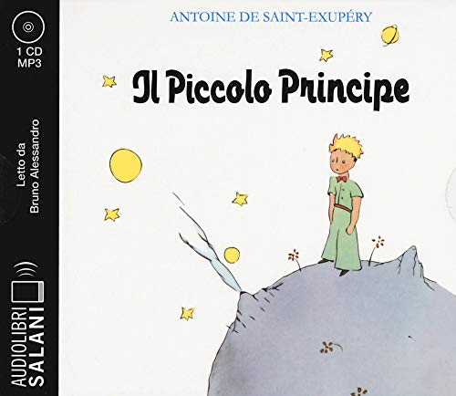 Il Piccolo Principe letto da Bruno Alessandro. Audiolibro. CD Audio formato MP3 (Audiolibri)