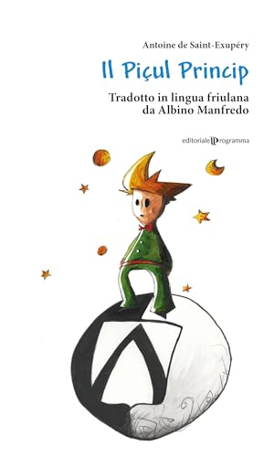 Il Piçul Princip. Testo friulano Il Piçul Princip. Testo friulano