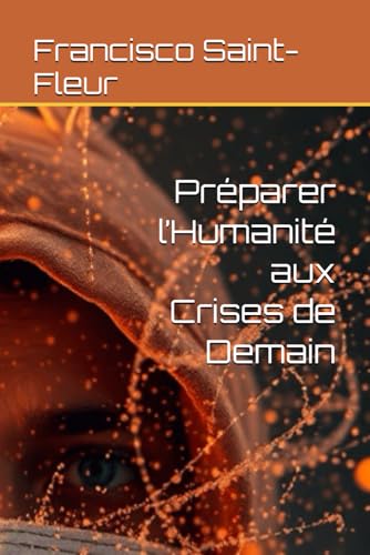Préparer l’Humanité aux Crises de Demain von Independently published
