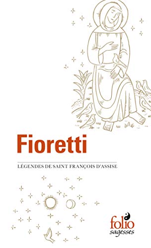 Fioretti/Cantique de Frère Soleil: Légendes de saint François d'Assise von GALLIMARD