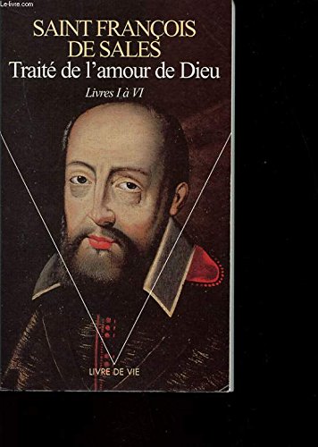 Traite de l'Amour de Dieu 1: Livres I-VI von Points