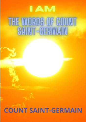 I AM: The Words of Count Saint Germain von Stargatebook