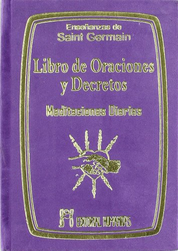 Libro de oraciones y decretos : meditaciones diarias