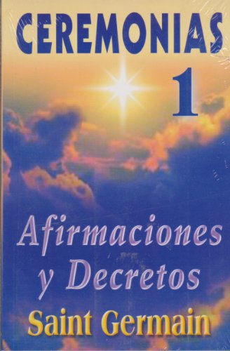 Ceremonias I Ceremonies: Afirmaciones y Decretos