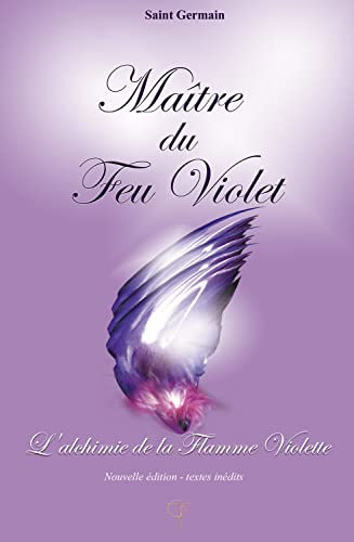 Maître du Feu Violet - L'Alchimie de la Flamme Violette