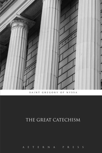 The Great Catechism The Great Catechism von Aeterna Press
