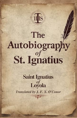 The Autobiography of St. Ignatius The Autobiography of St. Ignatius von Independently published