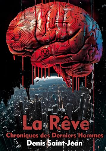 La Rêve: Chroniques des Derniers Hommes von BoD – Books on Demand – Frankreich
