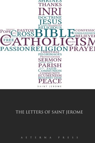The Letters of Saint Jerome von Aeterna Press