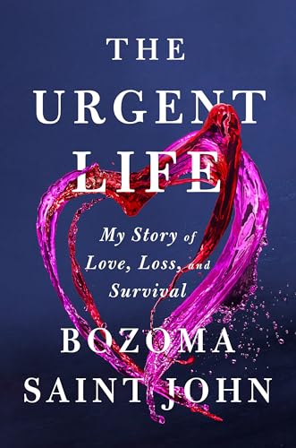 The Urgent Life: My Story of Love, Loss, and Survival