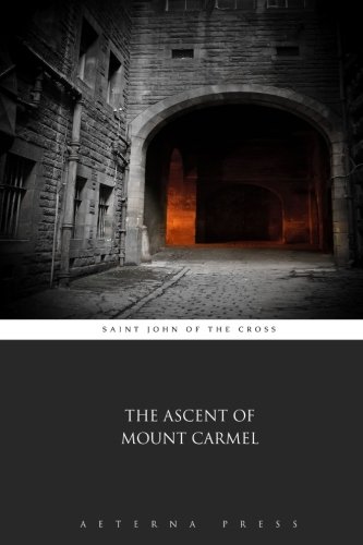 The Ascent of Mount Carmel von Aeterna Press