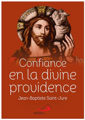 CONFIANCE EN LA DIVINE PROVIDENCE: Secret de paix et de bonheur von MEDIASPAUL