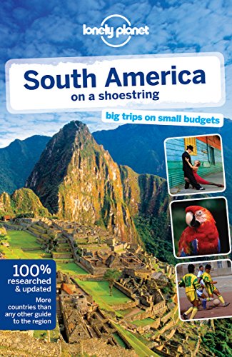 Lonely Planet South America on a shoestring (Country Regional Guides)