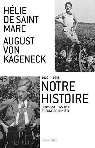 Notre histoire (1922-1945): Conversations avec Etienne de Montety von ARENES