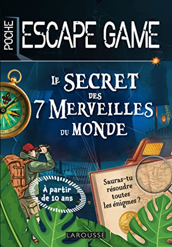 Escape game de poche junior : Le secret des 7 merveilles du monde von LAROUSSE