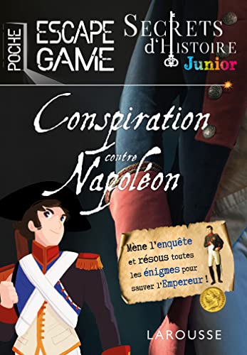 Secrets d'histoire junior - Une conspiration contre Napoléon ? von LAROUSSE